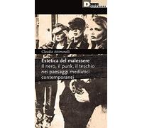 Estetica del malessere. Il nero, il punk, il teschio nei paesaggi mediatici contemporanei