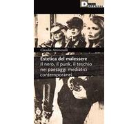 Estetica del malessere. Il nero, il punk, il teschio nei paesaggi mediatici contemporanei