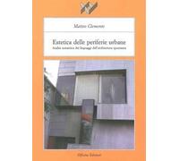 Estetica delle periferie urbane. Analisi semantica dei linguaggi dell'architettura spontanea