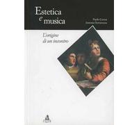 Estetica e musica. L'origine di un incontro