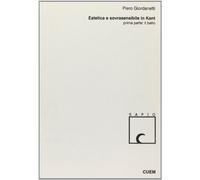 Estetica e sovrasensibile in Kant. Parte prima: Il bello - 2019 -