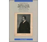 Estetica e teoria della storiografia. Studio sulla prima filosofia di Benedetto Croce (1893-1900)