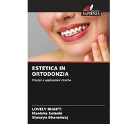 ESTETICA IN ORTODONZIA: Principi e applicazioni cliniche