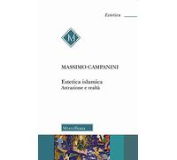 Estetica islamica. Astrazione e realtà