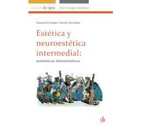 Estética y neuroestética intermedial: semióticas interartísticas