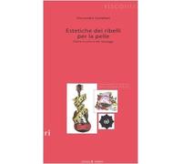 Estetiche dei ribelli per la pelle. Storia e cultura dei tatuaggi
