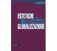 Estetiche della globalizzazione. Ediz. illustrata