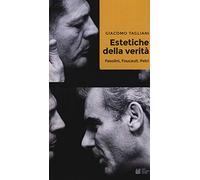 Estetiche della verità. Pasolini, Foucault, Petri