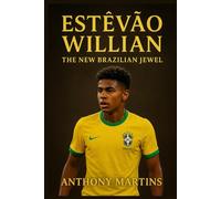 Estêvão Willian: The New Brazilian Jewel