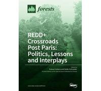 Esteve Corbera Heike REDD+ Crossroads Post Paris: Politics, Lessons and (Book)