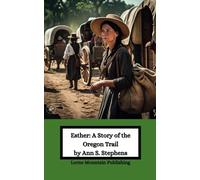 Esther : A Story of the Oregon Trail