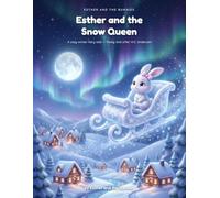 Esther and the Snow Queen: A Cozy Winter Fairy Tale for Kids