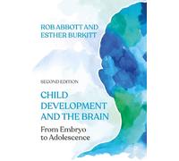 Esther Burkitt Rob Abbott Child Development and the Brain (Tascabile)