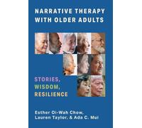 Esther Chow Lauren Taylor Ada C. M Narrative Therapy with Older Adul (Tascabile)