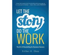 Esther Choy Let the Story Do the Work (Tascabile)