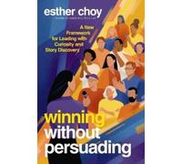 Esther Choy Winning Without Persuading (Copertina rigida) (PRESALE 18/06/2026)