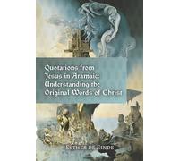 Esther de Einde Quotations from Jesus in Aramaic (Tascabile)