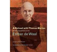Esther De Waal A Retreat with Thomas Merton (Tascabile)