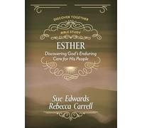Esther: Discover God’s Enduring Care for His People: Discover God’s Enduring Care for His People