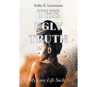 Esther E Laurenceau The Ugly Truth (Tascabile)