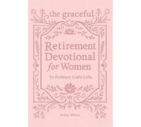 Esther Ellison The Graceful Retirement Devotional for Women to Embra (Tascabile)