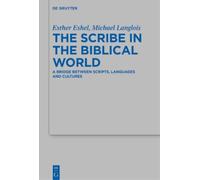 The Scribe in the Biblical World: A Bridge Between Scripts, Languages and Cultures