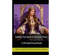 Esther: For Such a Time as This...: A 10-week Group Study