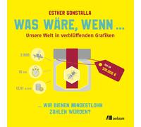 Esther Gonstall Was wäre, wenn ...: Unsere Welt in überraschenden Gr (Tascabile)