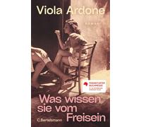 Esther Hansen Viola Ardone Was wissen sie vom Freisein: Roman (Copertina rigida)