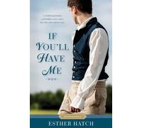 Esther Hatch If You'll Have Me (Tascabile) Proper Romance Regency