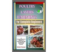Esther Hoosen Poultry Layers Farming For Complete Beginners (Tascabile)