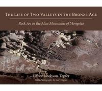 Esther Jacobson-Tepfer The Life of Two Valleys in the Bronze Age (Tascabile)