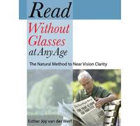 Esther Joy Van Der Werf Read Without Glasses at Any Age (Tascabile)