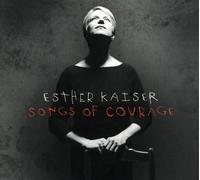 Esther Kaiser Songs of Courage (CD)