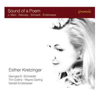Esther Kretzinger J. Marx/Debussy/Schoeck/Endstrasser: Sound of a Poem (CD)