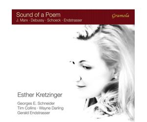 Esther Kretzinger J. Marx/Debussy/Schoeck/Endstrasser: Sound of a Poem (CD)