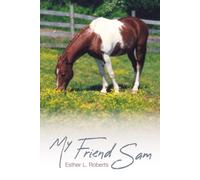 Esther L Roberts My Friend Sam (Tascabile)
