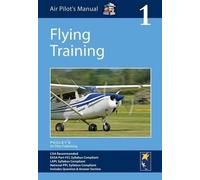 Air Pilot's Manual - Flying Training: Volume 1
