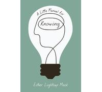 Esther Lightcap Meek A Little Manual for Knowing (Copertina rigida)