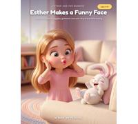 Esther Makes a Funny Face: A Silly Read-Aloud Book About Giggles and Grimaces for Kids Ages 3-7