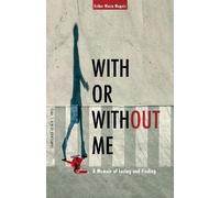 Esther Maria Magnis With or Without Me (Tascabile)