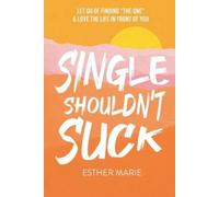 Esther Marie Single Shouldn't Suck (Tascabile)