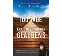 Esther Middeler 100 Tage in der Kraft des richtigen Glaubens: Ein Ra (Tascabile)