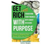 Esther Ojogbo Get Rich with Purpose (Tascabile)