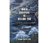 Esther Perry When Survival is Killing You (Tascabile)