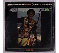 ESTHER PHILLIPS & BECK - for all we know
