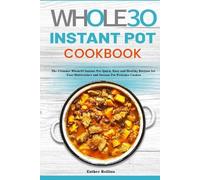 Esther Rollins The Whole30 Instant Pot Cookbook (Tascabile)