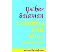 Esther Salaman Unlocking Your Voice (Tascabile)