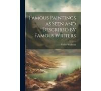 Esther Singleto Famous Paintings as Seen and Described by Famous Wri (Tascabile)