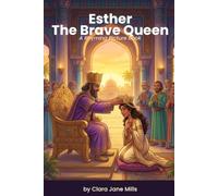 Esther The Brave Queen